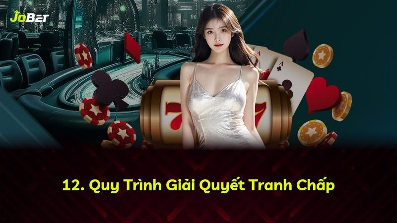 12. Quy Trình Giải Quyết Tranh Chấp