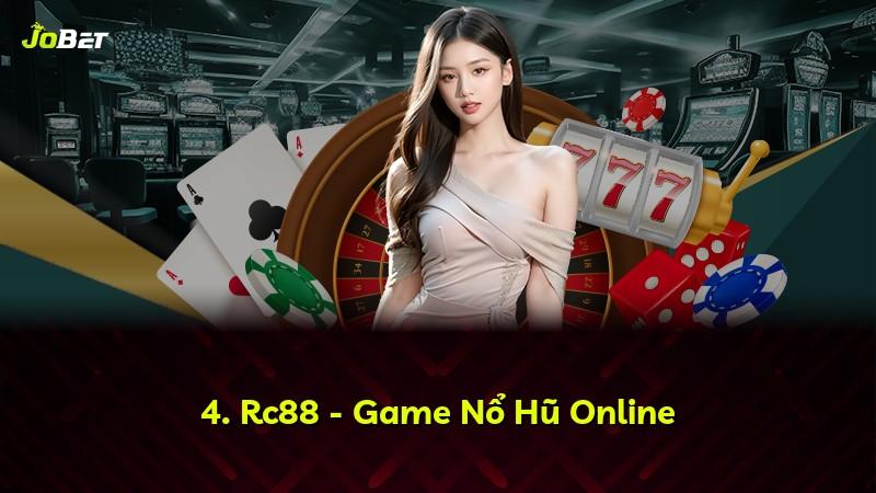4. Rc88 - Game Nổ Hũ Online