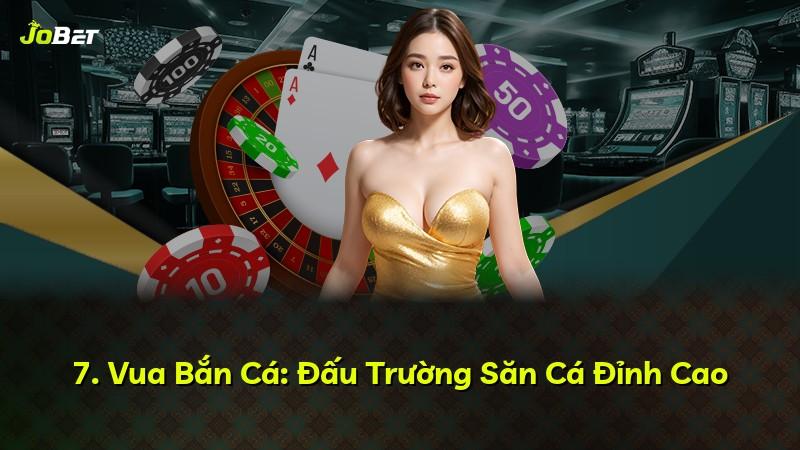 7. Vua Bắn Cá: Đấu Trường Săn Cá Đỉnh Cao