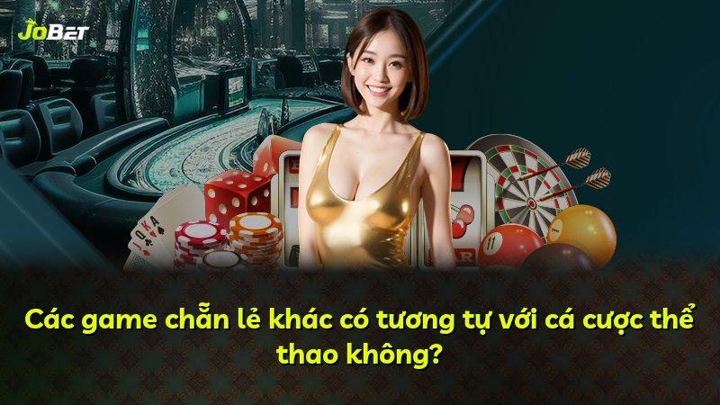 Các game chẵn lẻ khác có tương tự với cá cược thể thao không?