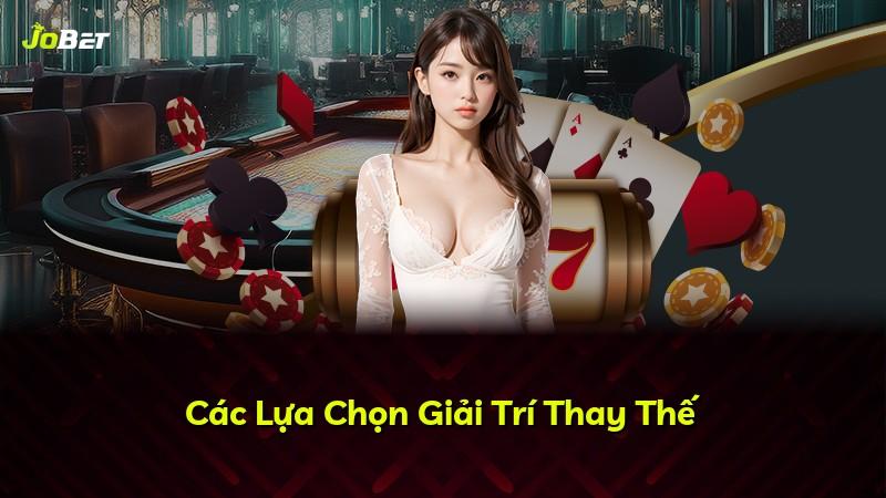 Các Lựa Chọn Giải Trí Thay Thế