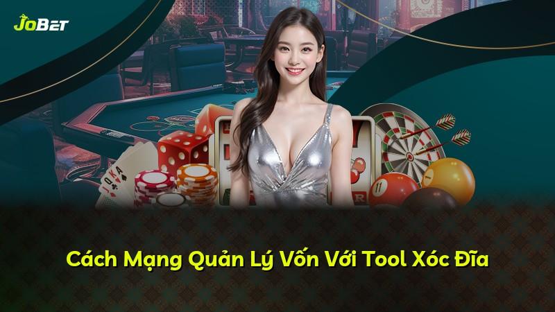 Cách Mạng Quản Lý Vốn Với Tool Xóc Đĩa