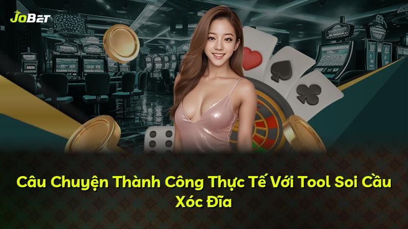 Câu Chuyện Thành Công Thực Tế Với Tool Soi Cầu Xóc Đĩa