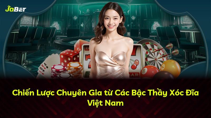 Chiến Lược Chuyên Gia từ Các Bậc Thầy Xóc Đĩa Việt Nam