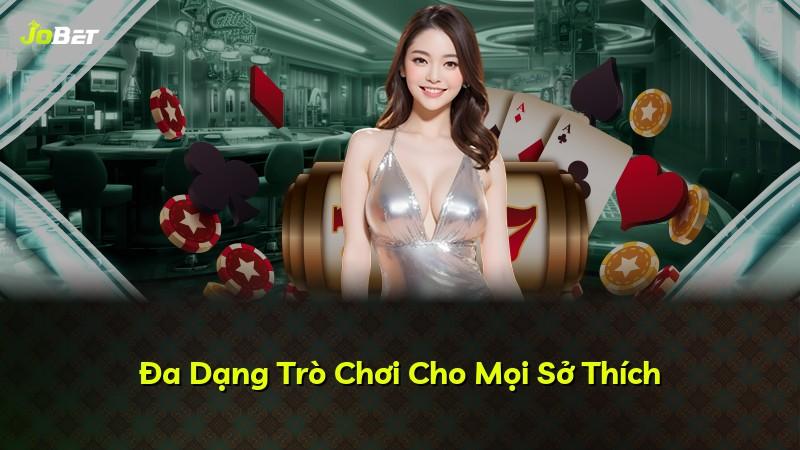 Đa Dạng Trò Chơi Cho Mọi Sở Thích