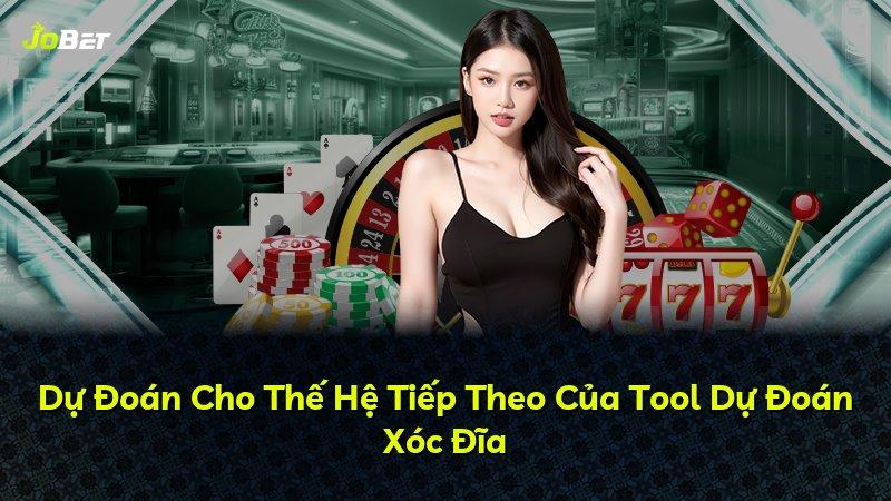 Dự Đoán Cho Thế Hệ Tiếp Theo Của Tool Dự Đoán Xóc Đĩa