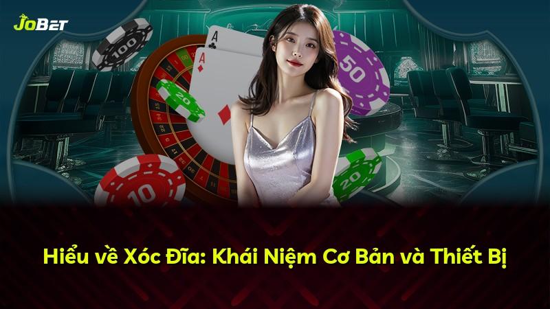 Hiểu về Xóc Đĩa: Khái Niệm Cơ Bản và Thiết Bị