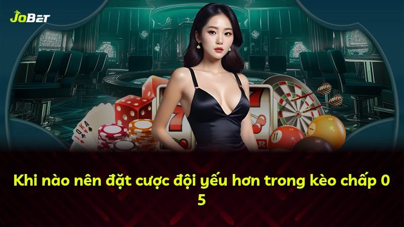 Khi nào nên đặt cược đội yếu hơn trong kèo chấp 0 5