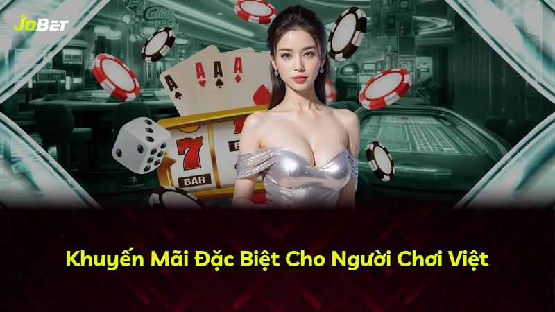 Khuyến Mãi Đặc Biệt Cho Người Chơi Việt