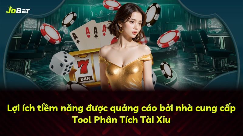 Lợi ích tiềm năng được quảng cáo bởi nhà cung cấp Tool Phân Tích Tài Xỉu