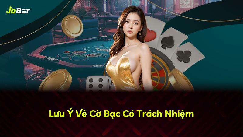 Lưu Ý Về Cờ Bạc Có Trách Nhiệm