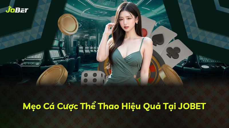 Mẹo Cá Cược Thể Thao Hiệu Quả Tại JOBET