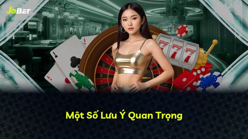 Một Số Lưu Ý Quan Trọng