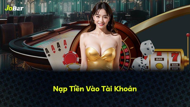 Nạp Tiền Vào Tài Khoản