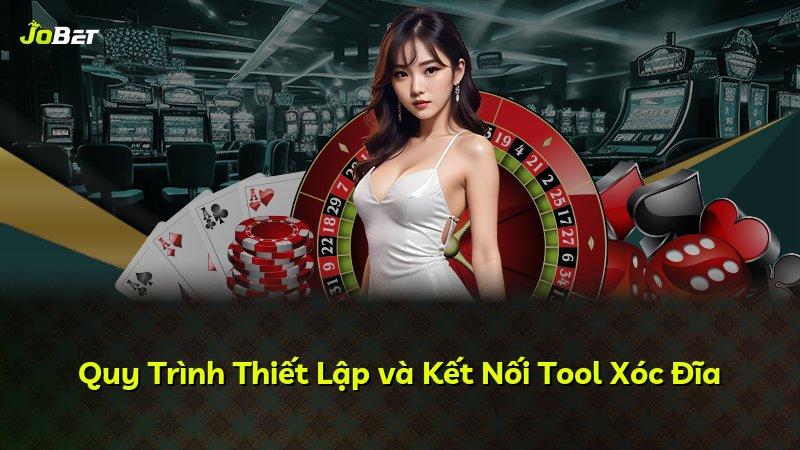 Quy Trình Thiết Lập và Kết Nối Tool Xóc Đĩa
