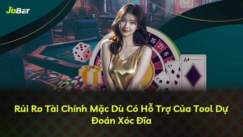 Rủi Ro Tài Chính Mặc Dù Có Hỗ Trợ Của Tool Dự Đoán Xóc Đĩa