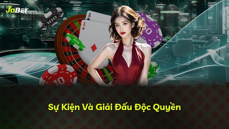 Sự Kiện Và Giải Đấu Độc Quyền