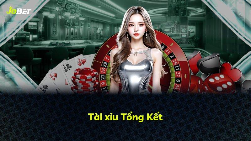 Tài xỉu Tổng Kết