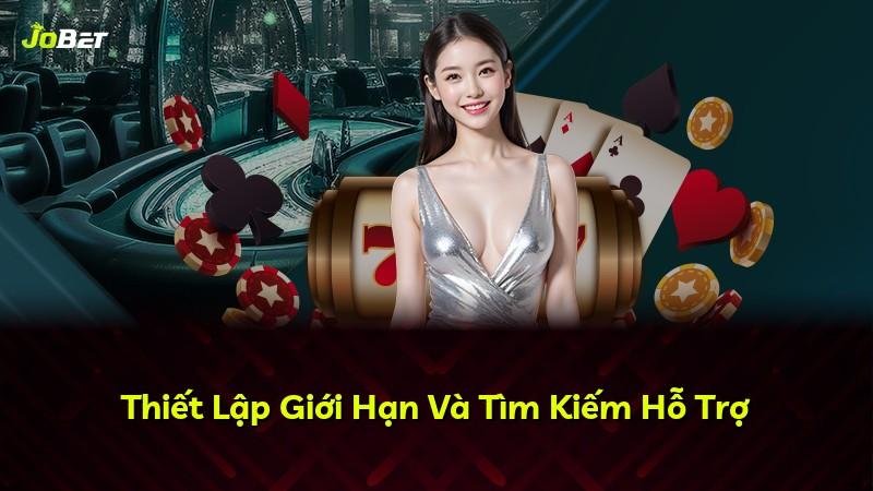 Thiết Lập Giới Hạn Và Tìm Kiếm Hỗ Trợ