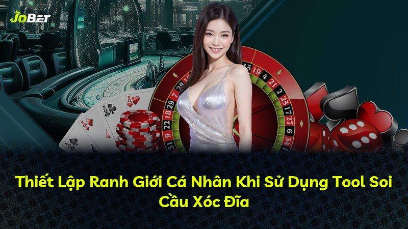 Thiết Lập Ranh Giới Cá Nhân Khi Sử Dụng Tool Soi Cầu Xóc Đĩa