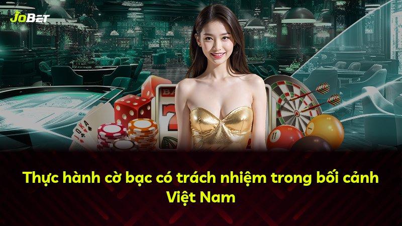 Thực hành cờ bạc có trách nhiệm trong bối cảnh Việt Nam