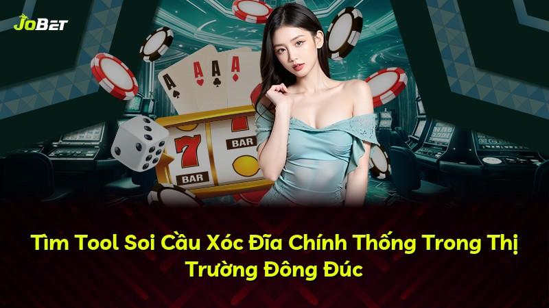 Tìm Tool Soi Cầu Xóc Đĩa Chính Thống Trong Thị Trường Đông Đúc