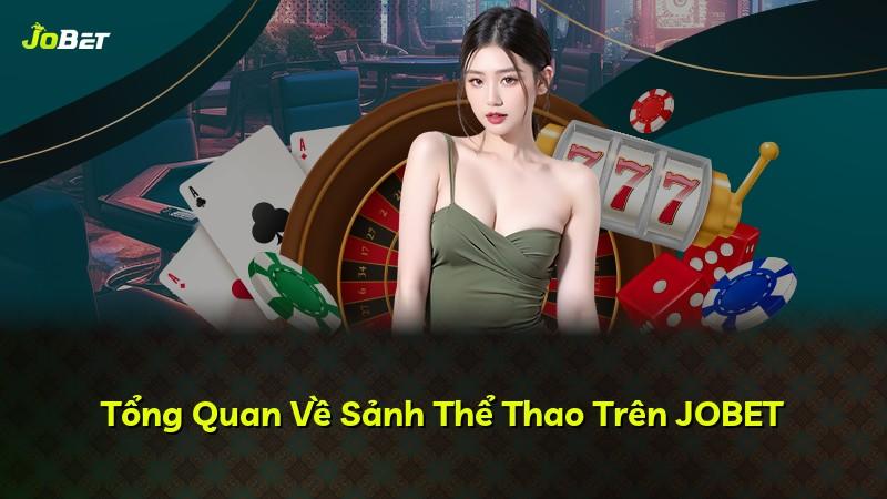 Tổng Quan Về Sảnh Thể Thao Trên JOBET