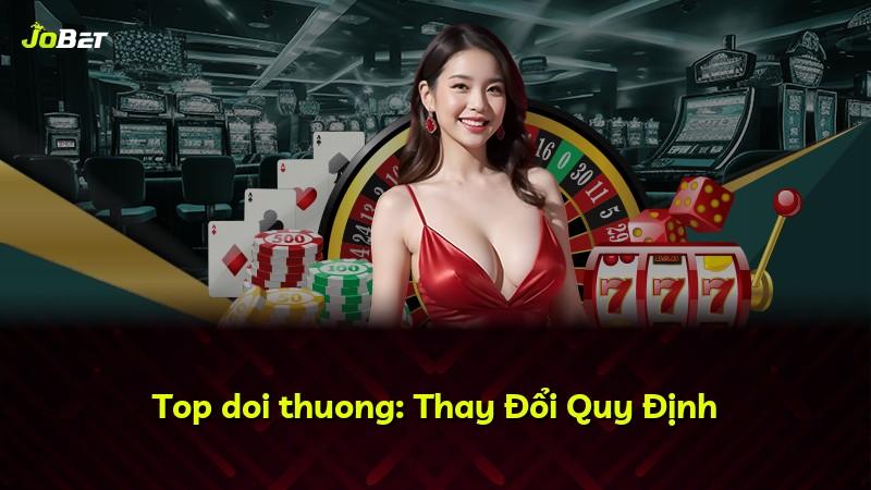 Top doi thuong: Thay Đổi Quy Định