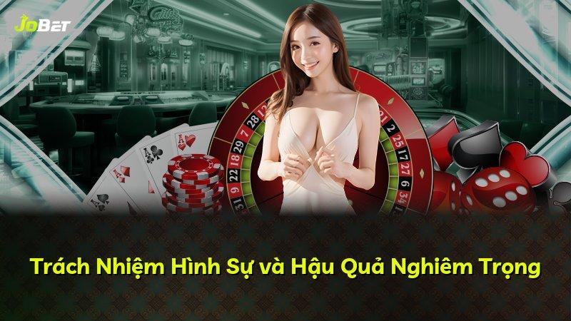Trách Nhiệm Hình Sự và Hậu Quả Nghiêm Trọng