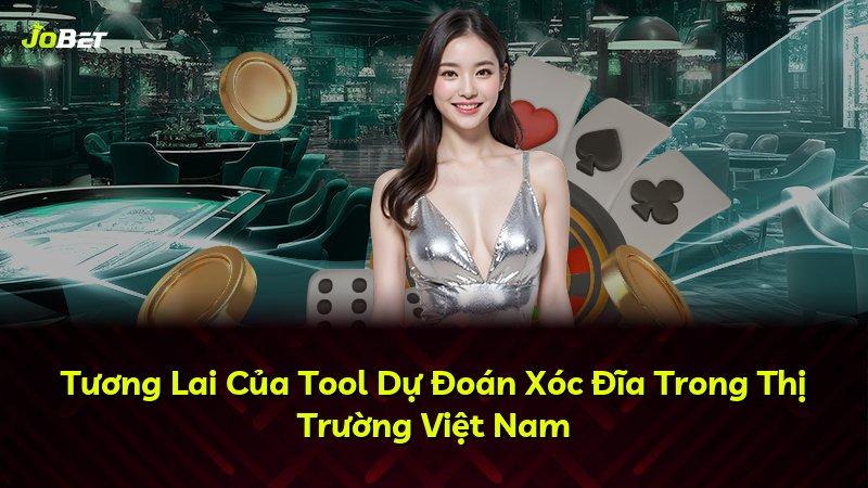 Tương Lai Của Tool Dự Đoán Xóc Đĩa Trong Thị Trường Việt Nam