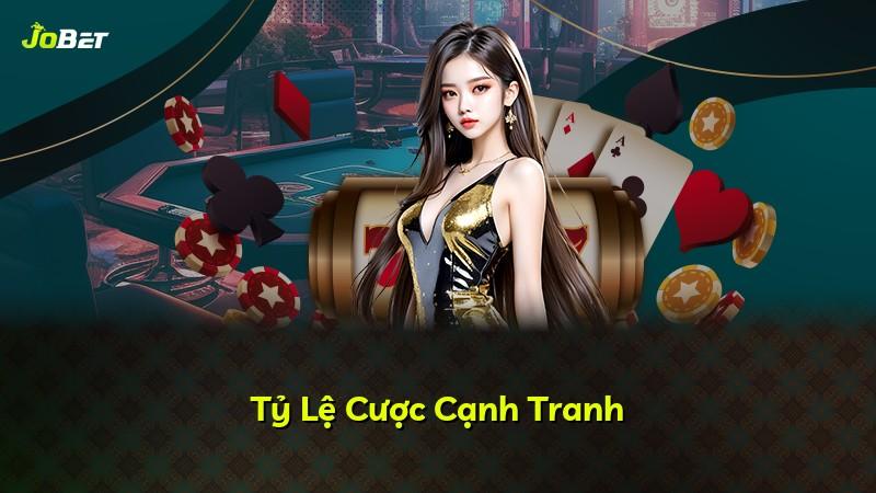Tỷ Lệ Cược Cạnh Tranh