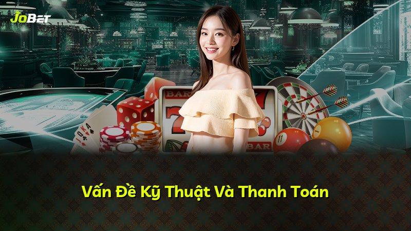Vấn Đề Kỹ Thuật Và Thanh Toán