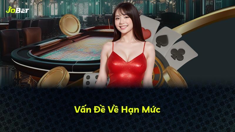 Vấn Đề Về Hạn Mức